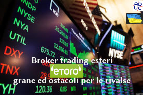 Broker trading esteri. eToro, caso emblematico: grane ed ostacoli per le rivalse